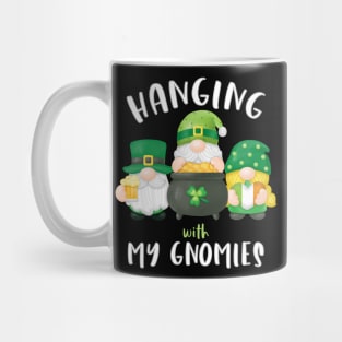 Hanging With My Gnomies Patrick's Day Mug